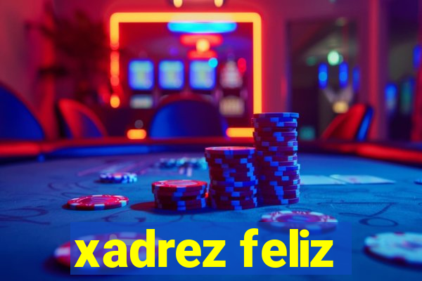 xadrez feliz